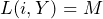 \begin{equation*} L(i,Y) = M \end{equation*}