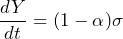 \begin{equation*} \frac{dY}{dt} = (1-\alpha) \sigma \end{equation*}