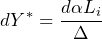 \begin{equation*} dY^* = \frac{d\alpha L_i}{\Delta} \end{equation*}