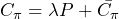 C_{\pi}=\lambda P + \bar{C_{\pi}}