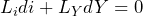 \begin{equation*} L_i di + L_Y dY = 0 \end{equation*}