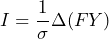 \begin{equation*} I = \frac{1}{\sigma} \Delta (FY) \end{equation*}